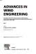 Advances in wind engineering : proceedings of the 7th International Congress on Wind Engineering held under the auspices of the International Assocation for Wind Engineering, Aachen, F.R.G., July 6-10, 1987. Part 1 [E-Book] /