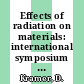 Effects of radiation on materials: international symposium 0010: proceedings : Savannah, GA, 03.06.80-05.06.80.
