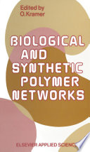 Biological and Synthetic Polymer Networks [E-Book] /