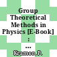 Group Theoretical Methods in Physics [E-Book] : Sixth International Colloquium Tübingen 1977 /