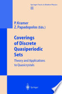 Coverings of Discrete Quasiperiodic Sets [E-Book] : Theory and Applications to Quasicrystals /