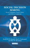 Social decision making : social dilemmas, social values and ethical judgments /