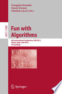 Fun with Algorithms [E-Book]: 6th International Conference, FUN 2012, Venice, Italy, June 4-6, 2012. Proceedings /