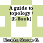 A guide to topology / [E-Book]