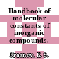 Handbook of molecular constants of inorganic compounds.