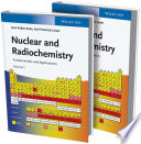 Nuclear and radiochemistry : fundamentals and applications . [1] /