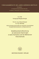 Modelltheoretische Berechnung der tektonischen Spannungen im tiefen Ruhrkarbon nach der Methode der finiten Elemente.
