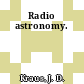 Radio astronomy.