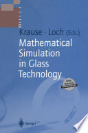 Mathematical Simulation in Glass Technology [E-Book] /