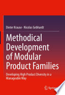 Methodical Development of Modular Product Families [E-Book] : Developing High Product Diversity in a Manageable Way /