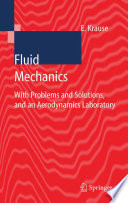 Fluid Mechanics [E-Book] : With Problems and Solutions, and an Aerodynamic Laboratory /