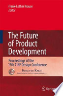 The Future of Product Development [E-Book] : Proceedings of the 17th CIRP Design Conference /