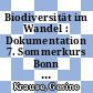 Biodiversität im Wandel : Dokumentation 7. Sommerkurs Bonn - Jülich Anthropogene Klima- und Umweltveränderungen 30. September bis 08. Oktober 1996 /