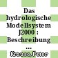 Das hydrologische Modellsystem J2000 : Beschreibung und Anwendung in großen Flußgebieten /
