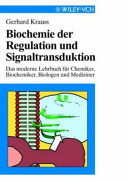 Biochemie der Regulation und Signaltransduktion : das moderne Lehrbuch für Chemiker, Biochemiker, Biologen und Mediziner /
