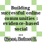 Building successful online communities : evidence-based social design [E-Book] /