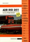ADR/RID 2011 : mit Gefahrgutvorschriftensammlung Gefahrgut Strasse Schiene /