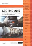 ADR/RID 2017 : mit Gefahrgutvorschriftensammlung Gefahrgut Strasse Schiene /