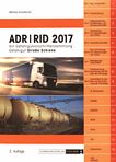 ADR/RID 2017 : mit Gefahrgutvorschriftensammlung Gefahrgut Strasse Schiene /