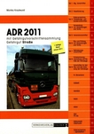 ADR 2011 : mit Gefahrgutvorschriftensammlung Gefahrgut Strasse /