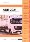 ADR 2021 : mit Gefahrgutvorschriftensammlung Gefahrgut Strasse /