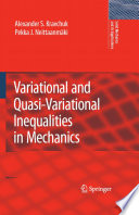 Variational and Quasi-Variational Inequalities in Mechanics [E-Book] /