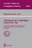 Advances in Cryptology - CRYPTO '98 [E-Book] : 18th Annual International Cryptology Conference, Santa Barbara, California, USA, August 23-27, 1998, Proceedings /