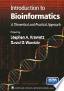 Introduction to bioinformatics : a theoretical and practical approach /
