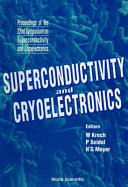 Superconductivity and cryoelectronics : Symposium on superconductivity and cryoelectronics 0022: proceedings : Georgenthal, 12.11.90-16.11.90.