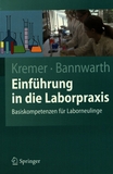 Einführung in die Laborpraxis : Basiskompetenzen für Laborneulinge /