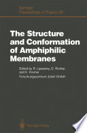 The Structure and Conformation of Amphiphilic Membranes [E-Book] : Proceedings of the International Workshop on Amphiphilic Membranes, Jülich, Germany, September 16–18, 1991 /