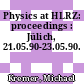 Physics at HLRZ: proceedings : Jülich, 21.05.90-23.05.90.