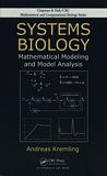 Systems biology : mathematical modeling and model analysis /