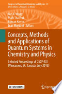 Concepts, Methods and Applications of Quantum Systems in Chemistry and Physics [E-Book] : Selected proceedings of QSCP-XXI (Vancouver, BC, Canada, July 2016) /