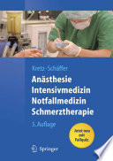 Anästhesie, Intensivmedizin, Notfallmedizin, Schmerztherapie [E-Book] /