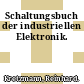 Schaltungsbuch der industriellen Elektronik.