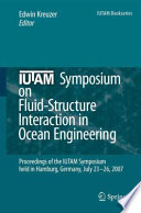 IUTAM Symposium on Fluid-Structure Interaction in Ocean Engineering [E-Book] /