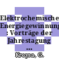 Elektrochemische Energiegewinnung : Vorträge der Jahrestagung der Fachgruppe Angewandte Elektrochemie der GDCh vom 14. - 16. Oktober 1992 in Strassburg /