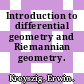 Introduction to differential geometry and Riemannian geometry.