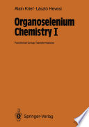 Organoselenium Chemistry I [E-Book] : Functional Group Transformations /