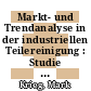 Markt- und Trendanalyse in der industriellen Teilereinigung : Studie der Fraunhofer-Allianz Reinigungstechnik c/o Fraunhofer IPK Berlin /