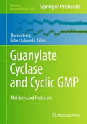 Guanylate Cyclase and Cyclic GMP [E-Book] : Methods and Protocols /