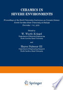 Ceramics in Severe Environments [E-Book] : Proceedings of the Sixth University Conference on Ceramic Science North Carolina State University at Raleigh December 7–9, 1970 /