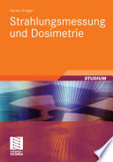 Strahlungsmessung und Dosimetrie [E-Book] /