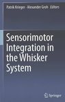 Sensorimotor integration in the Whisker system /