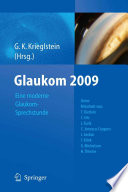 Glaukom 2009 [E-Book] : »Eine moderne Glaukom-Sprechstunde« /