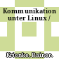 Kommunikation unter Linux /