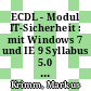 ECDL - Modul IT-Sicherheit : mit Windows 7 und IE 9 Syllabus 5.0 [E-Book] /
