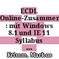 ECDL Online-Zusammenarbeit : mit Windows 8.1 und IE 11 Syllabus 1.0 [E-Book] /