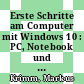 Erste Schritte am Computer mit Windows 10 : PC, Notebook und Tablet [E-Book] /